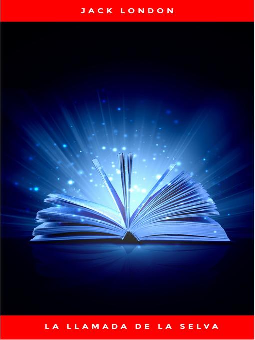 Title details for La llamada de la selva by Jack London - Available